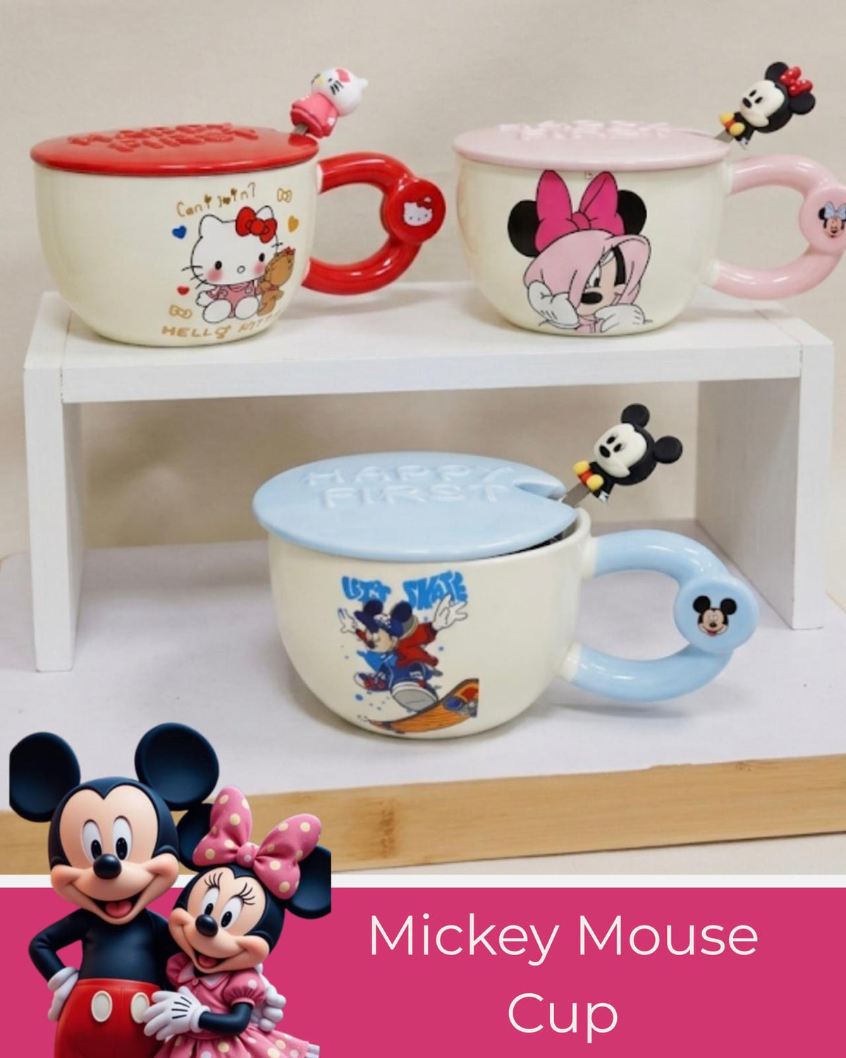 Mickey, Mini Mouse & Hello kitty Cup